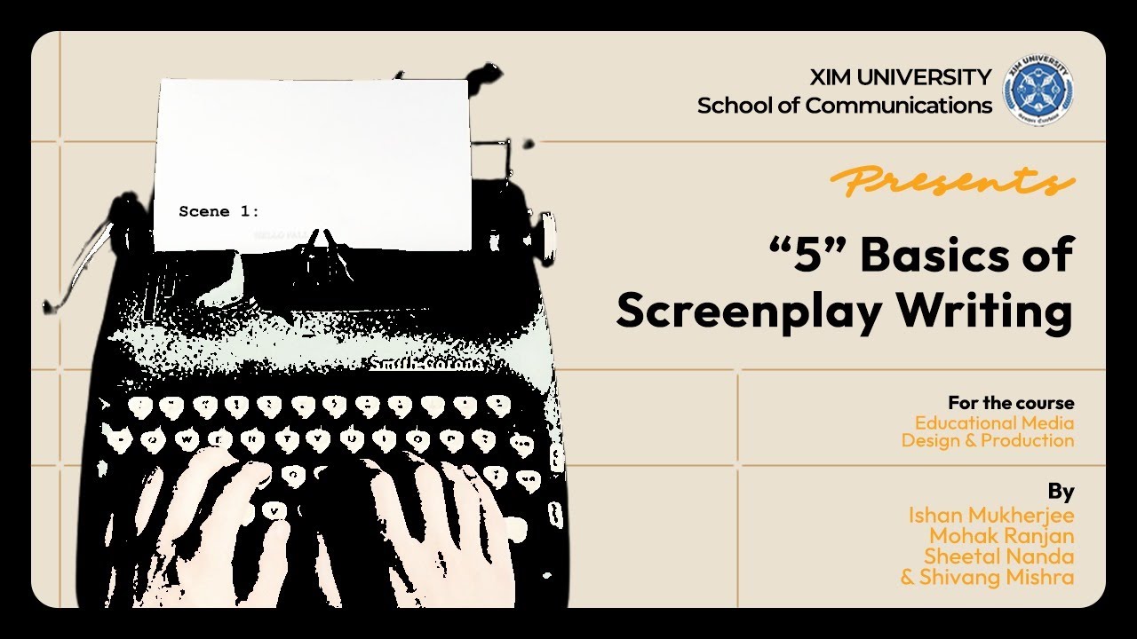 E-Video I Students Project I 5 Basics of Screenplay Writing I SCOMM I