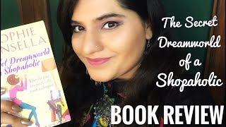 THE SECRET DREAMWORLD OF A SHOPAHOLIC by SOPHIE KINSELLA I BOOK REVIEW