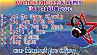 DJ slow remix versi Angklung ~Let Me Down Slowly