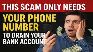 This Scam Only Needs Your Phone Number to Drain Your Bank Account