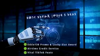 Lets Explore Ethio130 Promo Airtime Credit U0026 New Tiktok Secrets