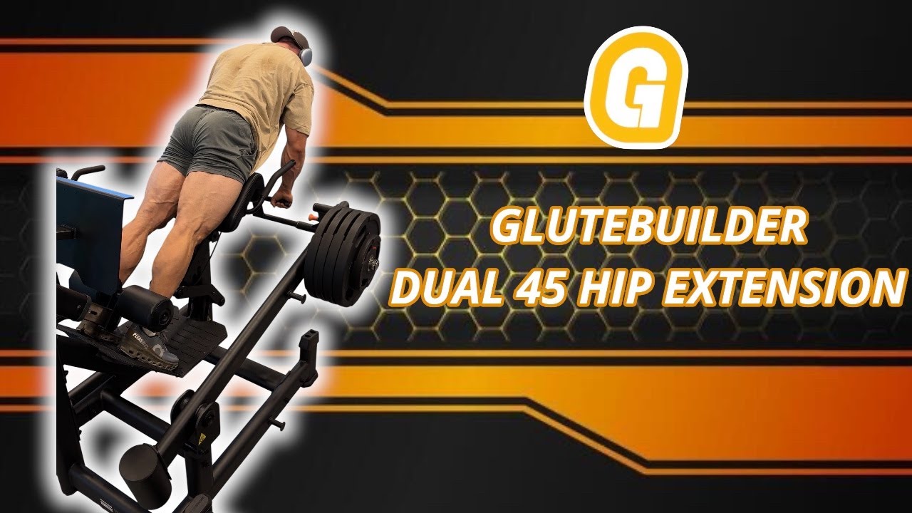 Glutebuilder - Dual 45 Hip Extension