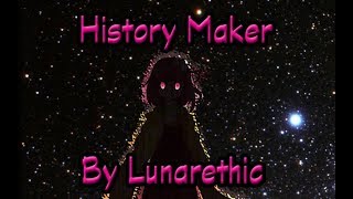 History Maker By Lunarethic