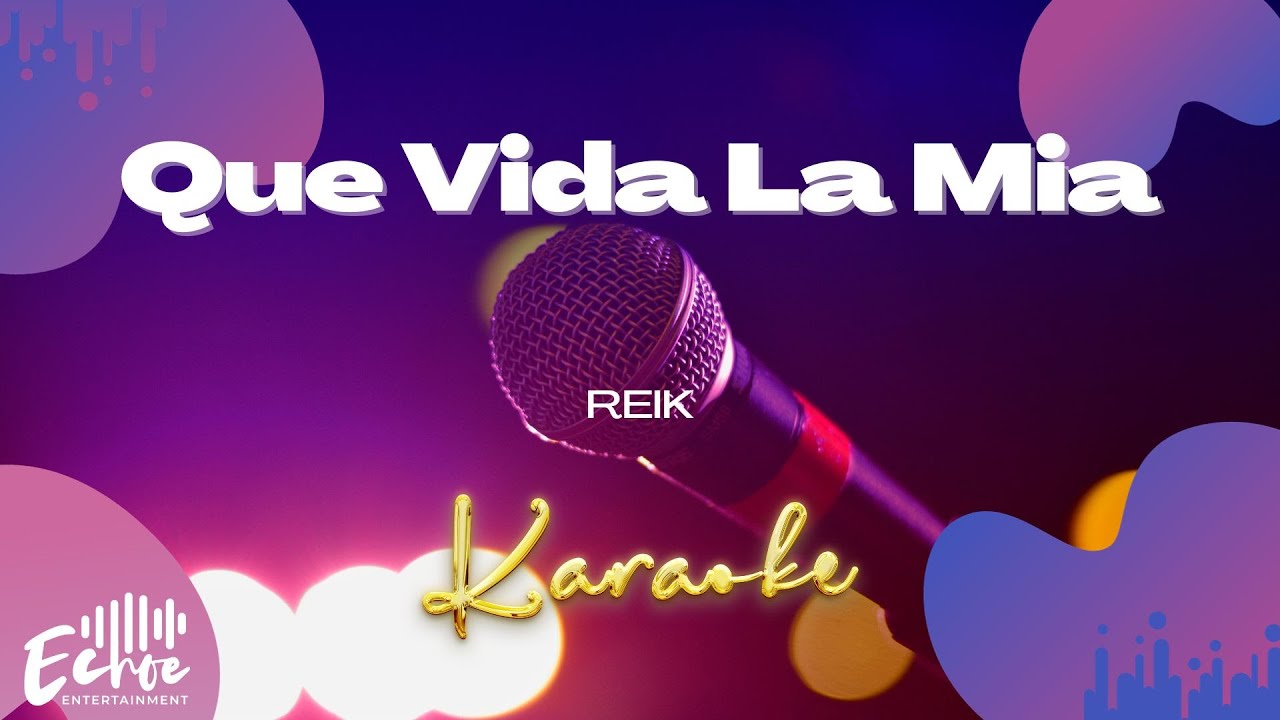 Reik Que Vida La Mia (Versión Karaoke) YouTube