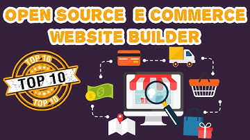 Top 10 Best Open Source Ecommerce Website Builders 2017