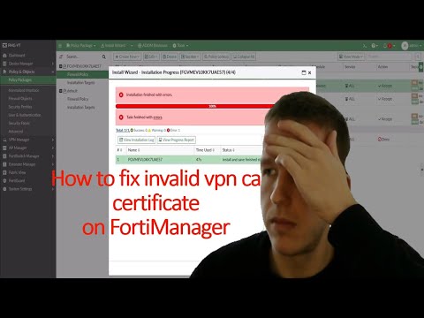 How to fix invalid VPN CA Certificate on FortiManager