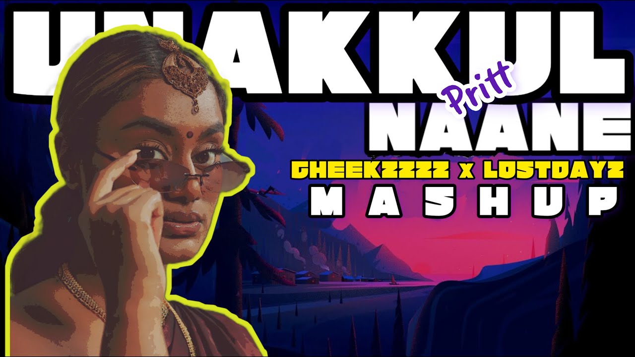 YouTube에서 Pritt - Unakkul Naane (Cheekzzzz x Lostdayz Mashup) 보기 YouTube에서 Pritt - Unakkul Naane (Cheekzzzz x Lostdayz Mashup) 보기