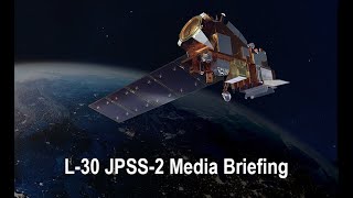 L-30 JPSS-2 Media Briefing