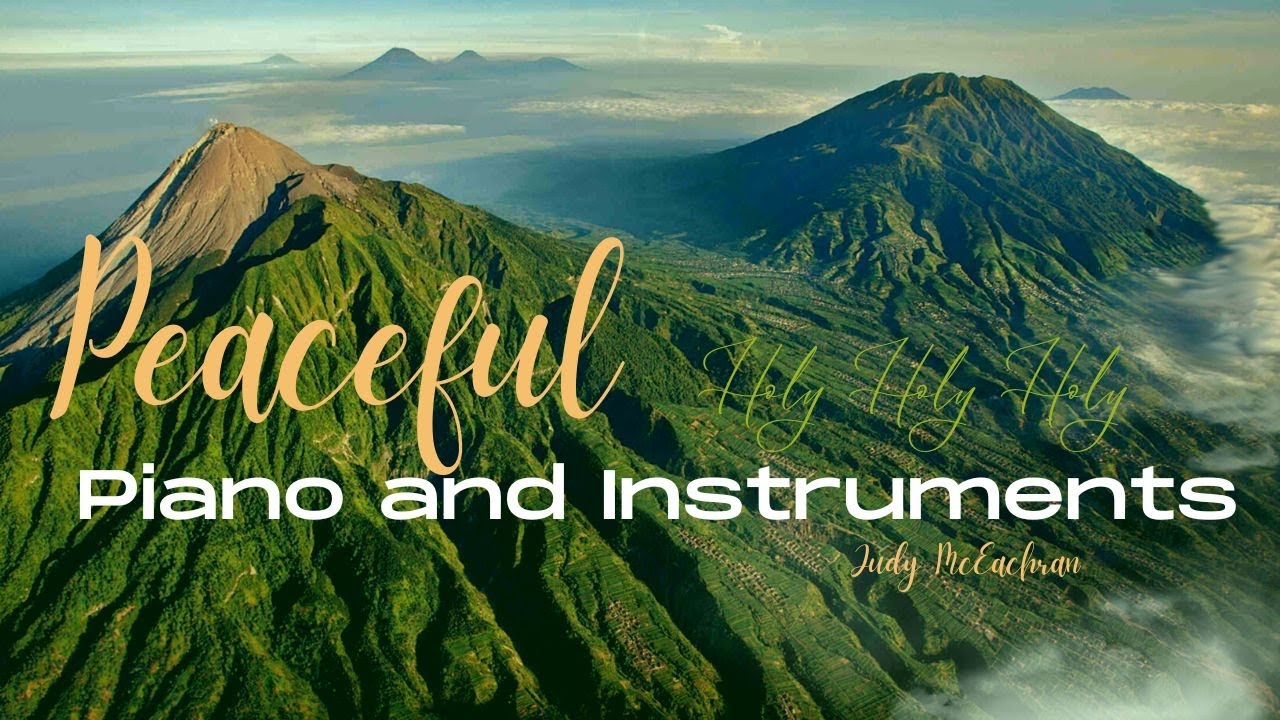 PEACEFUL PIANO and INSTRUMENTS Judy McEachran TIME IN HIS PRESENCE ...