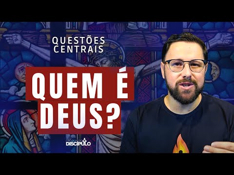 Quem é Deus?