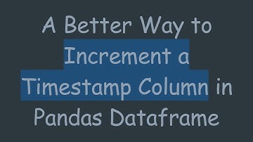A Better Way to Increment a Timestamp Column in Pandas Dataframe