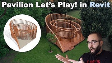 Pavilion Let’s Play! in Revit Tutorial