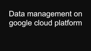Data Management on google cloud storage -Tutorial 4