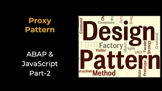 Object Oriented Design Pattern - Part 2 | Proxy Pattern 2022 | ABAP & JavaScript