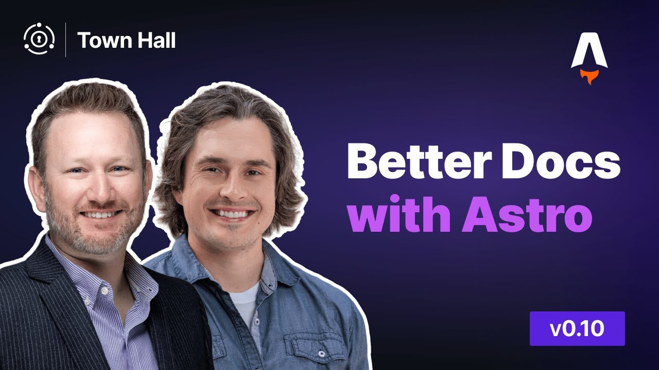 Docs Matter! Learn how to make better docs with Astro - Townhall V0.10 ...