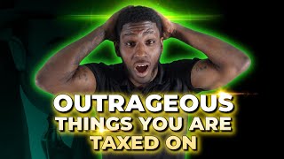 Top 10 Outrageous Things You Are Taxed On | You Won't Believe This