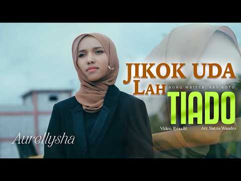 Aurellysha - JIKOK UDA LAH TIADO || Official Music Video