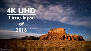 2016 4K Time-lapse Video Highlight Demo Reel of Nature, Storms, Stars, and Adventure