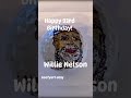 #willienelson #daily #inspiration #birthday #art #customized #aginggracefully