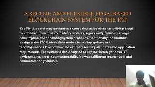 A Secure and Flexible FPGA Based Block chain System for the IoT