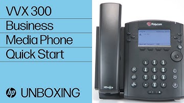 VVX 300 Business Media Phone Quick Start | HP Support