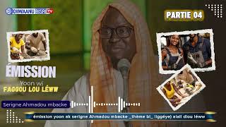 Faggou lou léww) liggéye ! Émission yoon wi ak serigne Ahmadou mbacke.....