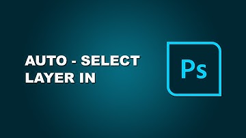 Auto select layer photoshop