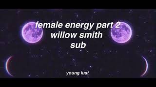 female energy part 2// willow smith// subtítulos
