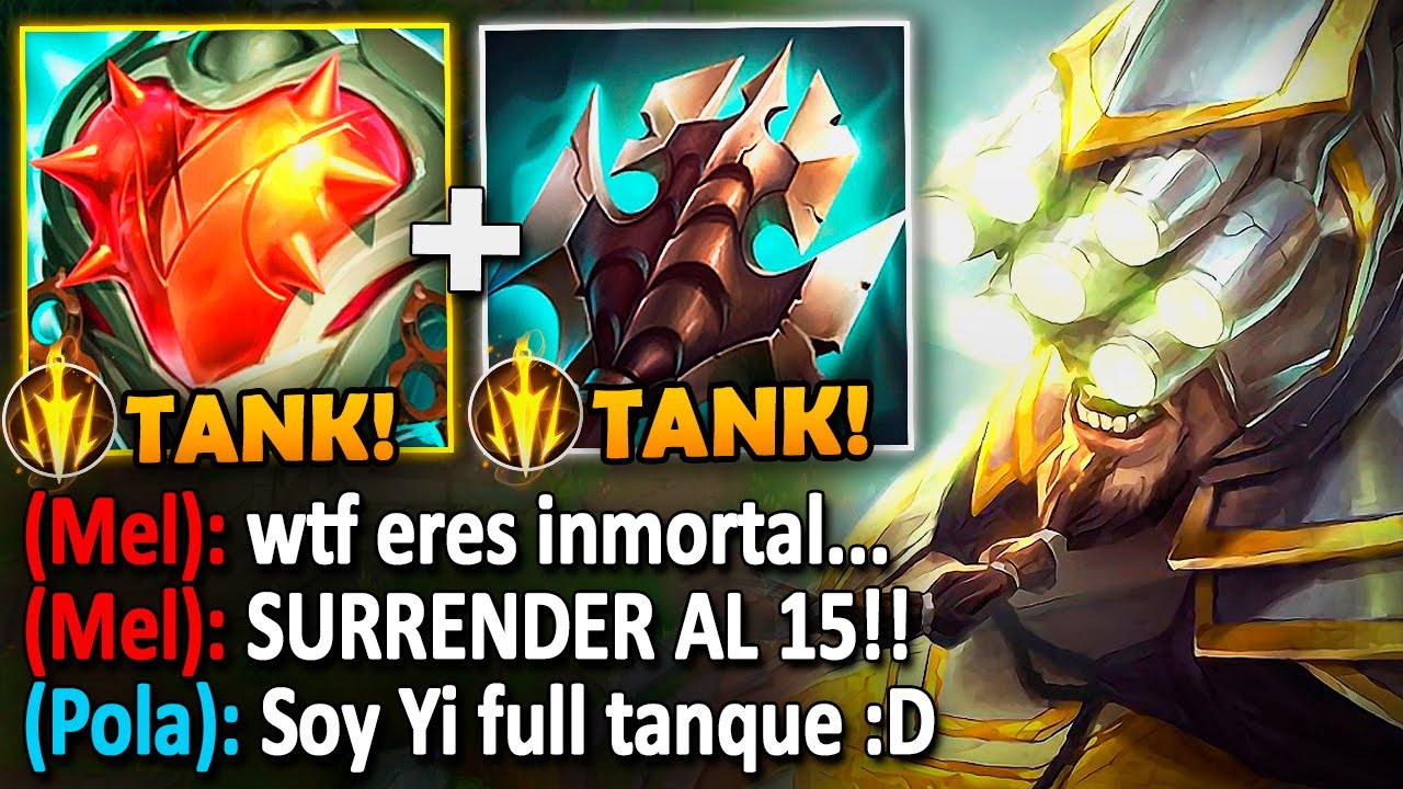 Maestro Yi pero solo con items de tanque y sigue estando 100% roto