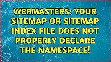 Webmasters: Your Sitemap or Sitemap index file does not properly declare the namespace!