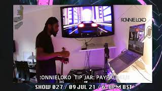 THE LOKO EFFECT - SHOW 027 - 09.07.21 - FRIDAYS 6-8PM BST