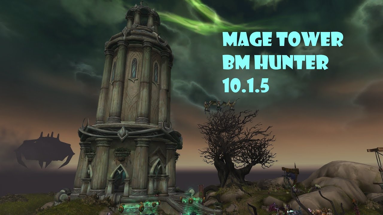 Mage Tower BM Hunter 10.1.5