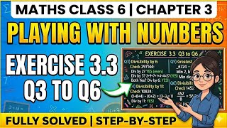 Class 6 Maths Chapter 3 | Playing With Numbers | Exercise 3.3 (Q3, Q4, Q5 &amp; Q6) | Fully Solved steps