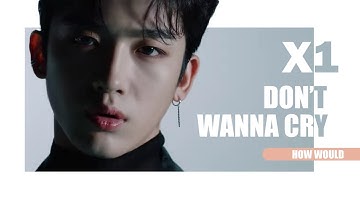 HOW WOULD X1 SING DON