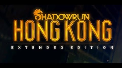 ShadowRun Hong Kong Extended Edition - Gameplay Ep 1