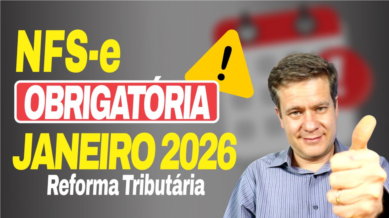 🚨 NFS-e Nacional OBRIGATÓRIA ⚠ Todas as Empresas: 🗓 Janeiro/2026 (Reforma Tributária)