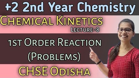 Class 12 Chemical Kinetics Lecture 8 ||1st Order Reaction Numerical ||CHSE Odisha ||