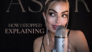 The Day I Stopped Explaining Myself Whisper ASMR