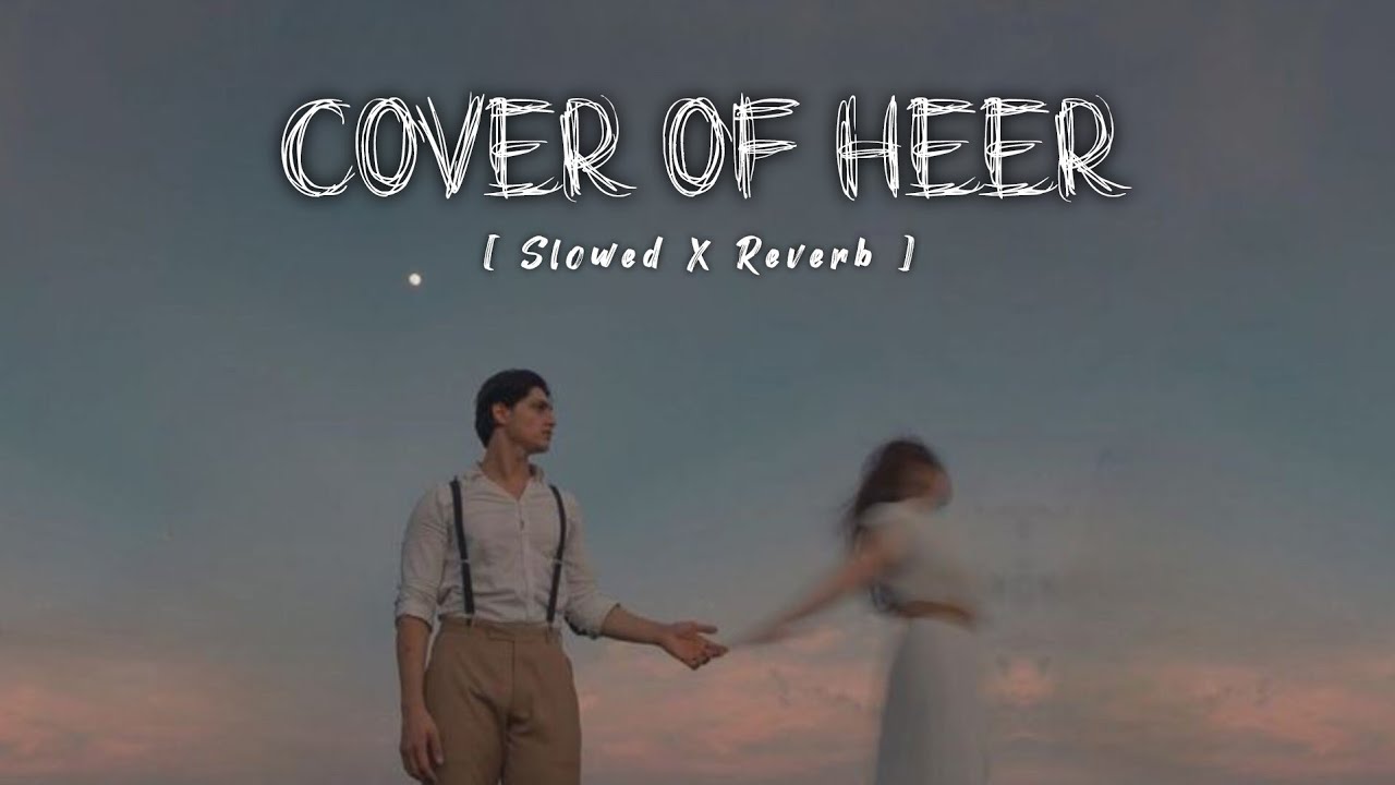 Heer💝 || Cover Lofi Ai Track - Heartbreak || Nawaz Artist 