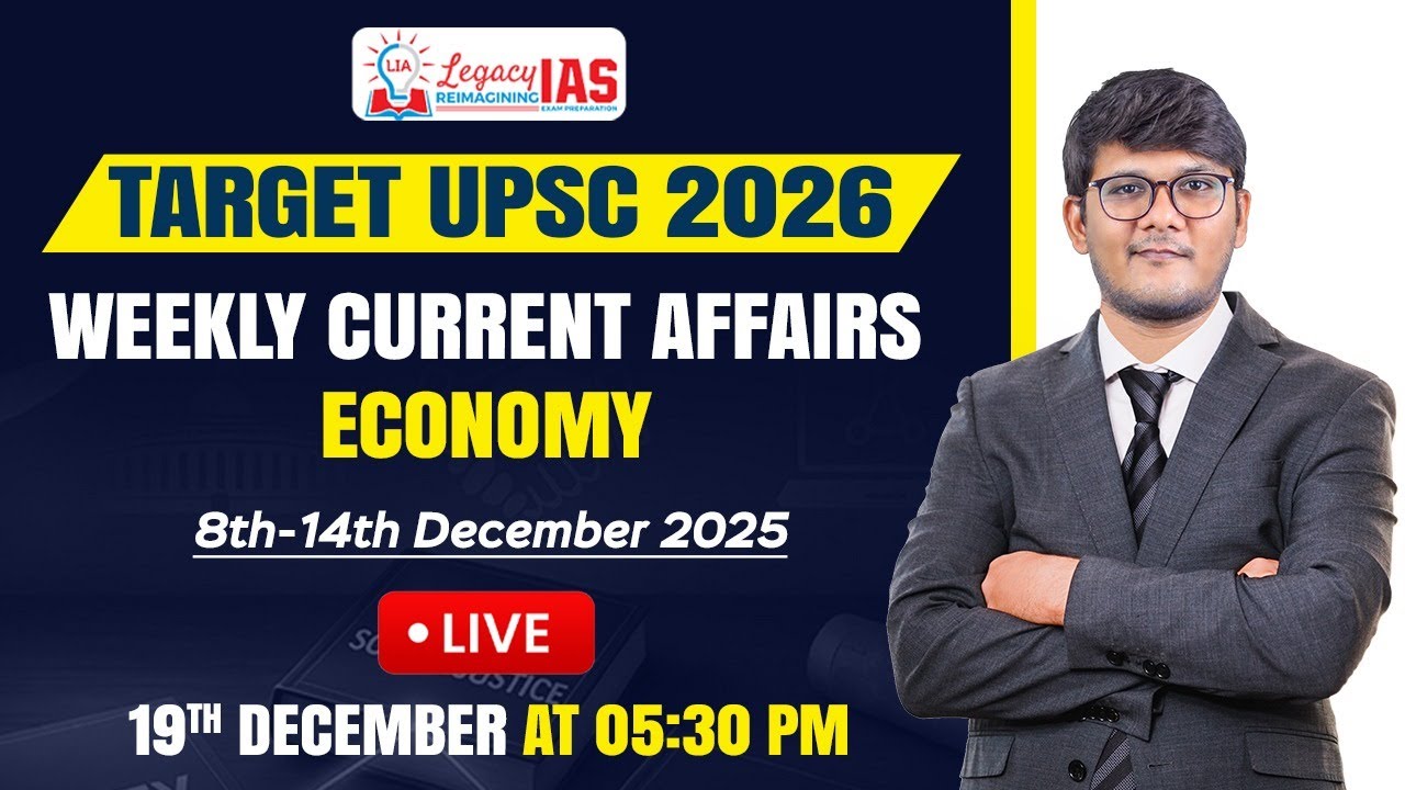 Economy Weekly Current Affair For 8th-14th December 2025 I UPSC CSE 2026 I Legacy IAS Academy