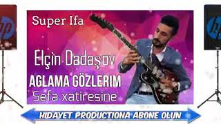 Mərhum Gidara Ifaçısı Rüstəm Quliyevin Yeganə Davamçısı..elçin Dadaşov..ağlama Gözlərim