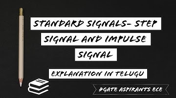 Signals and Systems- Lec 02. Step signal and Impulse signal