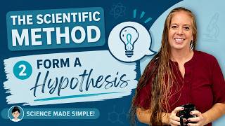 The Scientific Method for Middle School Step 2: Forming a Hypothesis