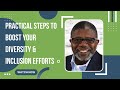 Before the Hire: Practical Steps to Boost Your #Diversity &amp; #Inclusion Efforts