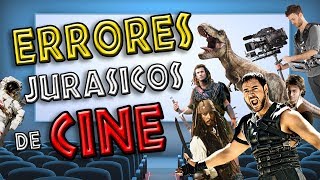 ERRORES JURÁSICOS DE CINE