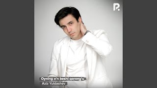 Oyning o'n beshi qorong'u - Aziz Yuldashev