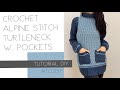 Crochet Alpine Stitch Turtleneck with Pockets | Tutorial DIY