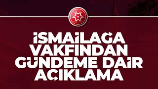 Gündem İsmailağa Dan Gündeme Dair Açıklama - 12 12 2022 İsmailağadanaçıklama 