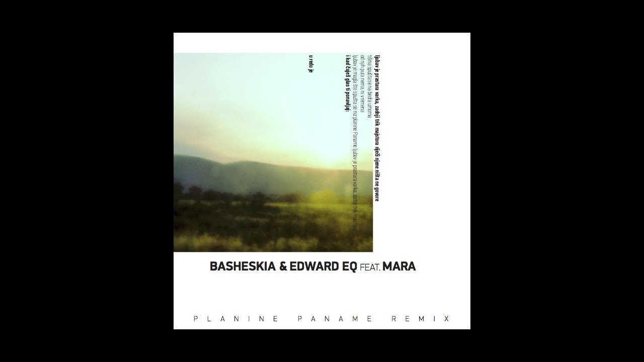 Basheskia & Edward EQ feat. Mara - "Planine Paname Remix"