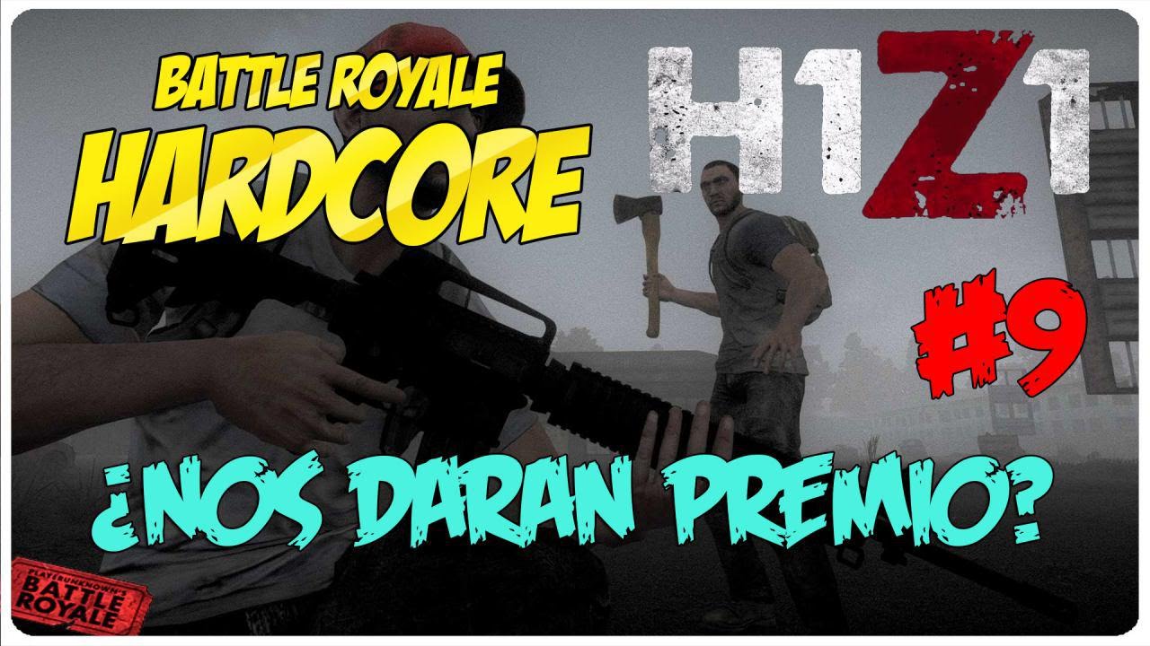 H1Z1 BATTLE ROYALE HARDCORE #9 - ¿NOS DARAN PREMIO? - GAMEPLAY EN ESPAÑOL